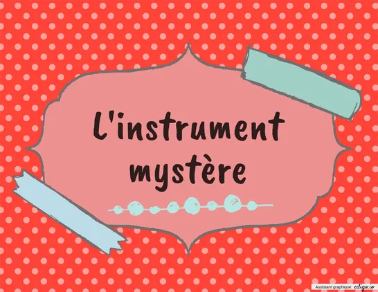 L'instrument mystère