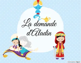 La demande d'Aladin