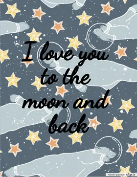 I love to the moon and back