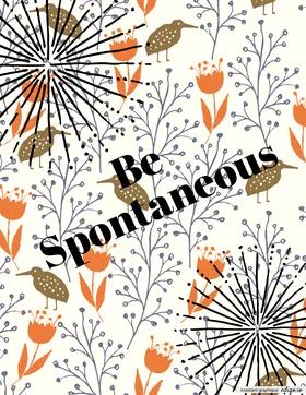 Be Spontaneous