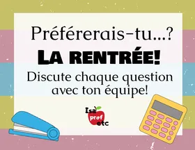 Préférerais-tu ? La rentrée