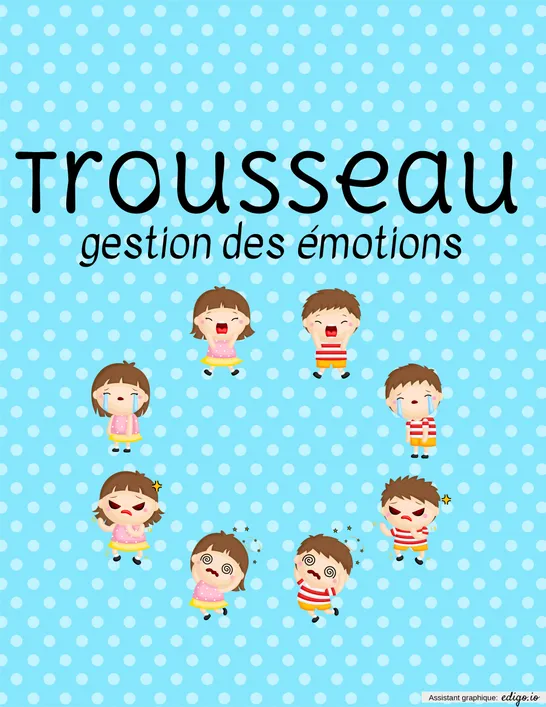 Trousseau gestion des émotions